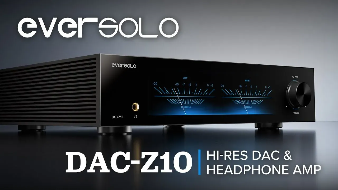 Eversolo DAC-Z10 – DAC / Pre-amp / Amplificatore cuffie di riferimento