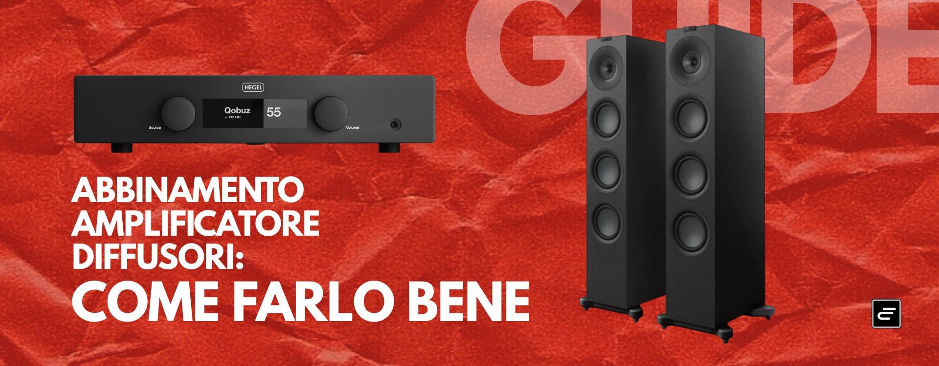 Abbinamento amplificatore-diffusori: come farlo bene