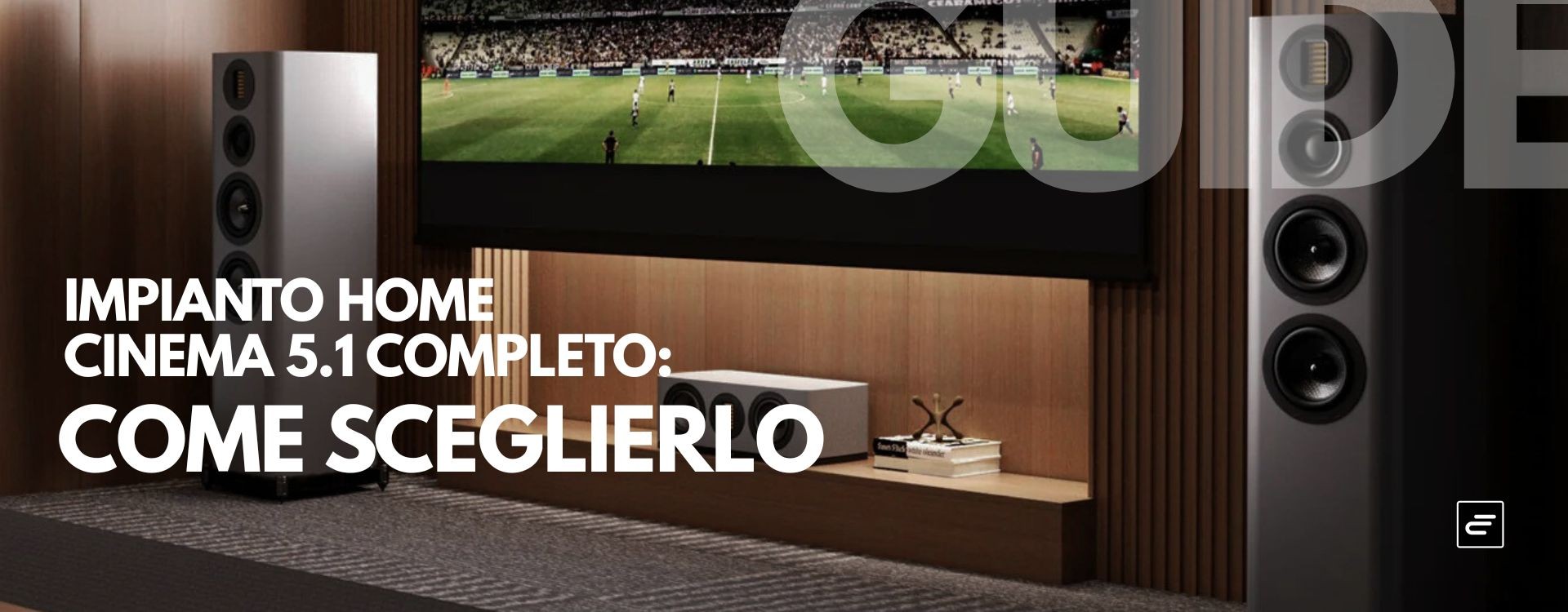 Impianto Home Cinema 5.1 completo: come sceglierlo