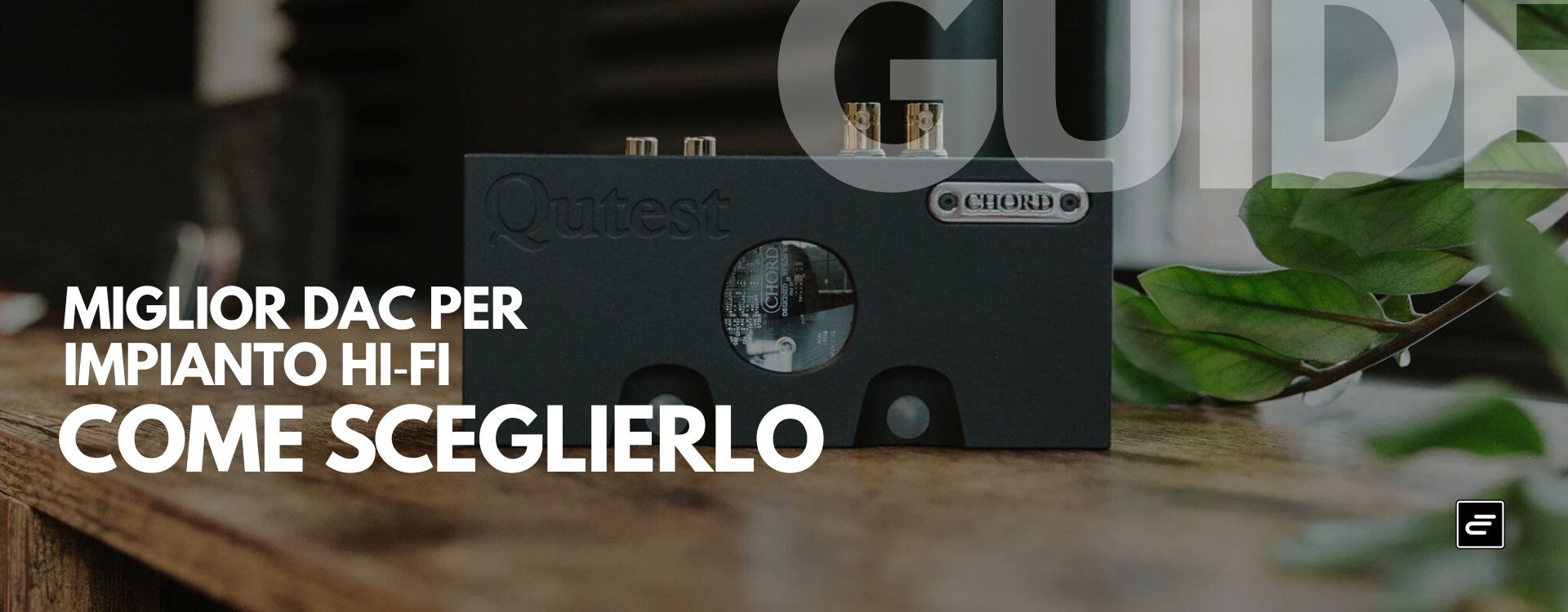 Miglior DAC per impianto Hi‑Fi: come sceglierlo