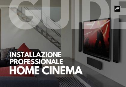 Home Cinema Pro: Installazione che fa la differenza
