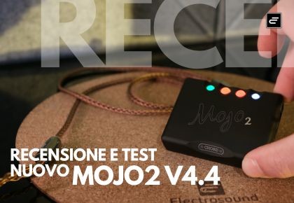 Chord Mojo 2 v4.4 Recensione: Uscita 4.4mm e USB-C sul DAC Portatile più Premiato al Mondo